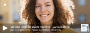 Podcast s Evou Kubjátovou